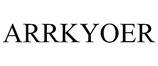 ARRKYOER