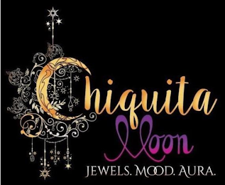 CHIQUITA MOON JEWELS. MOOD. AURA.