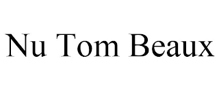 NU TOM BEAUX
