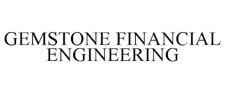 GEMSTONE FINANCIAL ENGINEERING