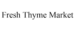 FRESH THYME MARKET