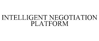 INTELLIGENT NEGOTIATION PLATFORM