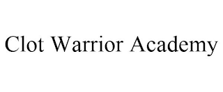 CLOT WARRIOR ACADEMY