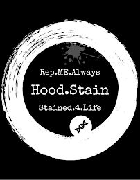 REP.ME.ALWAYS HOOD.STAIN STAINED.4.LIFE