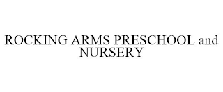 ROCKING ARMS PRESCHOOL AND NURSERY