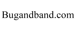 BUGANDBAND.COM