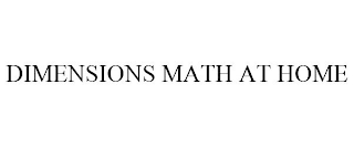 DIMENSIONS MATH AT HOME