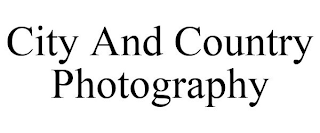 CITY AND COUNTRY PHOTOGRAPHY