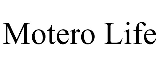 MOTERO LIFE
