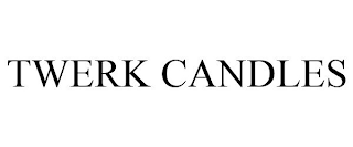 TWERK CANDLES