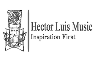 HLP HECTOR LUIS MUSIC INSPIRATION FIRST