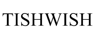 TISHWISH