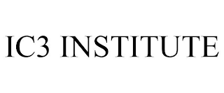 IC3 INSTITUTE