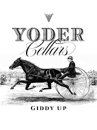 VV YODER CELLARS GIDDY UP