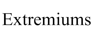 EXTREMIUMS