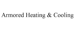 ARMORED HEATING & COOLING