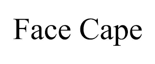 FACE CAPE
