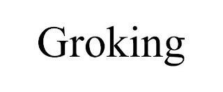 GROKING