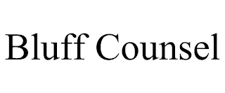 BLUFF COUNSEL