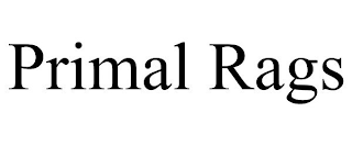 PRIMAL RAGS