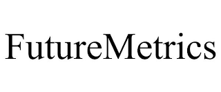 FUTUREMETRICS