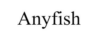 ANYFISH