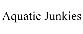AQUATIC JUNKIES