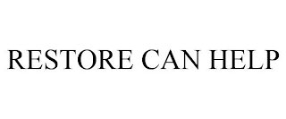 RESTORE CAN HELP