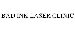 BAD INK LASER CLINIC