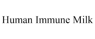 HUMAN IMMUNE MILK