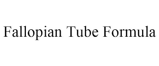 FALLOPIAN TUBE FORMULA