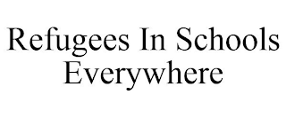 REFUGEES IN SCHOOLS EVERYWHERE