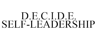 D.E.C.I.D.E. SELF-LEADERSHIP