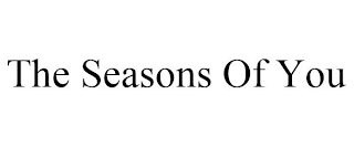 THE SEASONS OF YOU