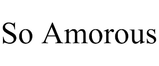 SO AMOROUS
