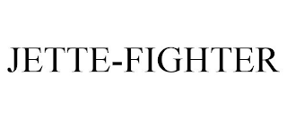 JETTE-FIGHTER