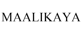 MAALIKAYA