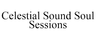 CELESTIAL SOUND SOUL SESSIONS