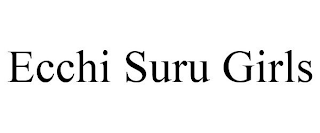 ECCHI SURU GIRLS