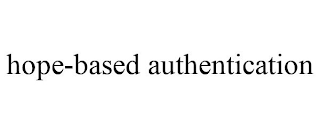 HOPE-BASED AUTHENTICATION