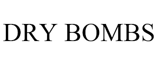 DRY BOMBS