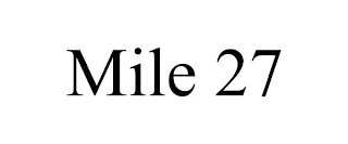 MILE 27