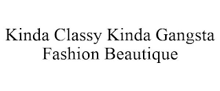 KINDA CLASSY KINDA GANGSTA FASHION BEAUTIQUE