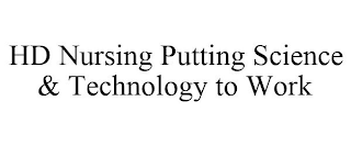 HD NURSING PUTTING SCIENCE & TECHNOLOGY TO WORK