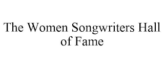 THE WOMEN SONGWRITERS HALL OF FAME