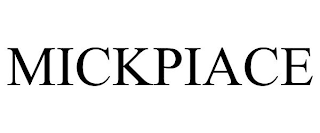 MICKPIACE