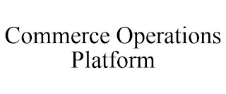 COMMERCE OPERATIONS PLATFORM