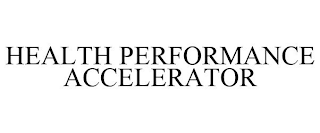 HEALTH PERFORMANCE ACCELERATOR