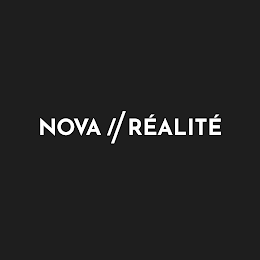 NOVA RÉALITÉ