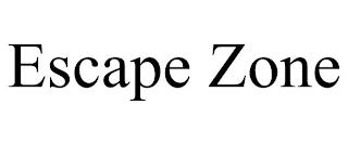 ESCAPE ZONE